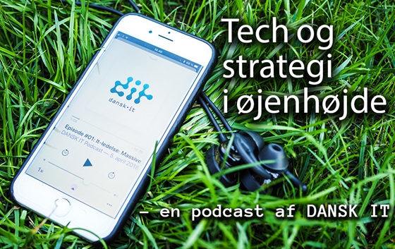 Tech og strategi i øjenhøjde - en podcast af DANSK IT